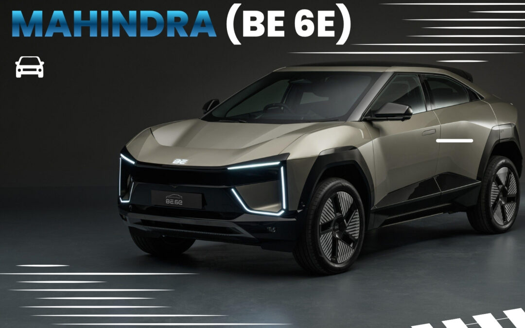 Mahindra BE 6E Cars: The Future of Electric Driving